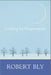 Looking for Dragon Smoke: Essays on Poetry by Bly, Robert