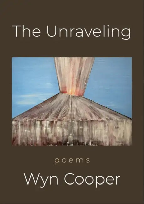 The Unraveling by Wyn Cooper