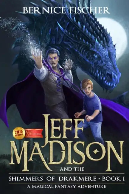 Jeff Madison and the Shimmers of Drakmere by Bernice Fischer