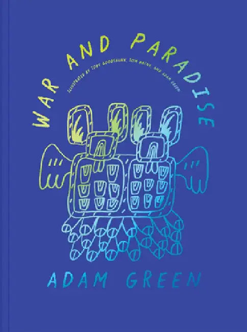 Adam Green: War and Paradise by Adam Green