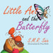 Little Ant and the Butterfly: Appearances Can Be Deceiving by S. M. R. Saia, Tina Perko