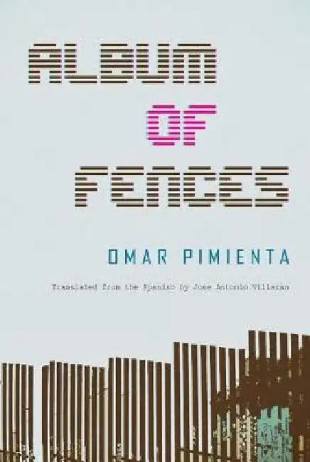 Album of Fences by Omar Pimienta, Jose Antonio Villarán