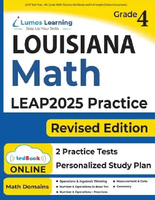 LEAP Test Prep: 4th Grade Math Practice Workbook and Full-length Online Assessments: LEAP Study Guide by Lumos Learning