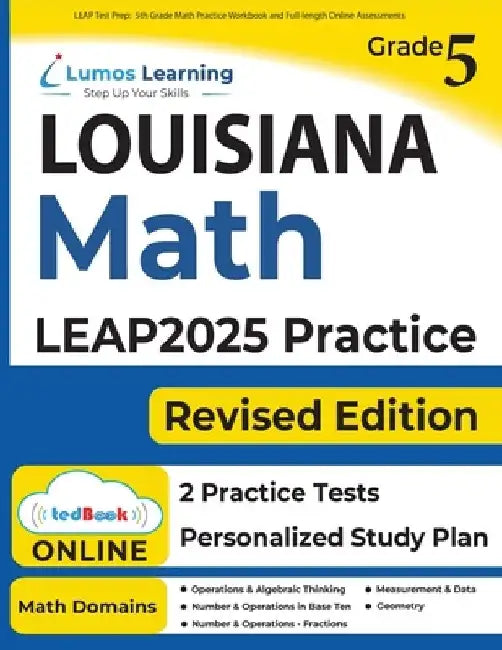 LEAP Test Prep: 5th Grade Math Practice Workbook and Full-length Online Assessments: LEAP Study Guide by Lumos Learning