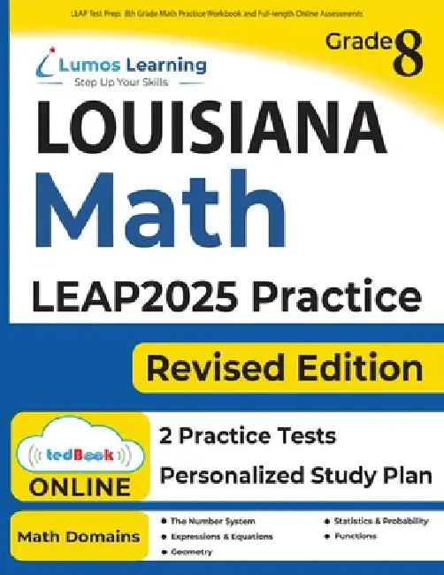 LEAP Test Prep: 8th Grade Math Practice Workbook and Full-length Online Assessments: LEAP Study Guide by Lumos Learning