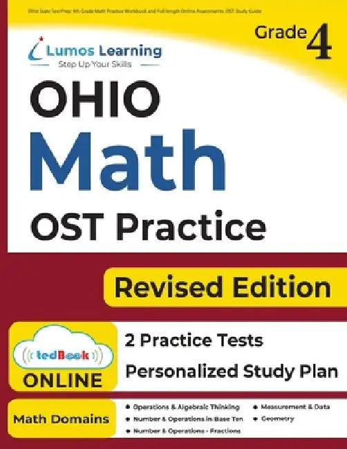 Ohio State Test Prep: 4th Grade Math Practice Workbook and Full-length Online Assessments: OST Study Guide by Lumos Learning