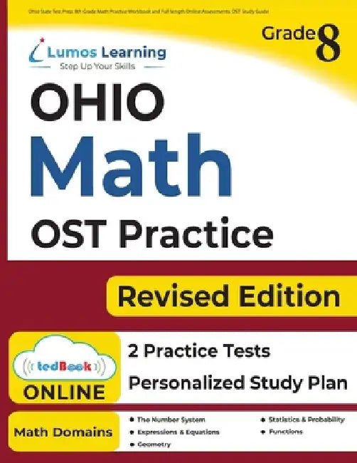Ohio State Test Prep: 8th Grade Math Practice Workbook and Full-length Online Assessments: OST Study Guide by Lumos Learning