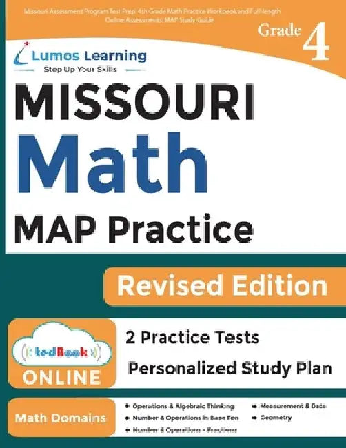 Missouri Assessment Program Test Prep: 4th Grade Math Practice Workbook and Full-length Online Assessments: MAP Study Guide by Lumos Learning