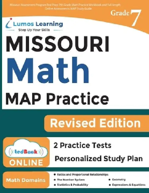 Missouri Assessment Program Test Prep: 7th Grade Math Practice Workbook and Full-length Online Assessments: MAP Study Guide by Lumos Learning