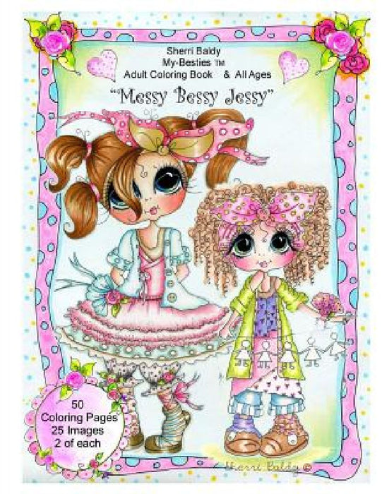 Sherri Baldy My Besties Messy Bessy Jessy Coloring Book by Sherri Ann Baldy