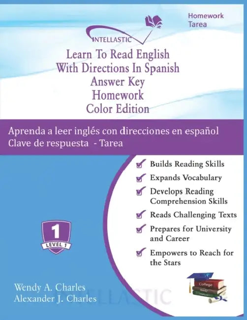 Learn To Read English With Directions In Spanish Answer Key Homework: Color Edition by Alexander J. Charles, Wendy A. Charles