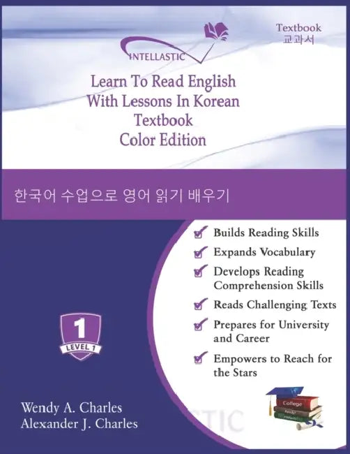 Learn To Read English With Lessons In Korean: Color Edition by Alexander J. Charles, Wendy A. Charles