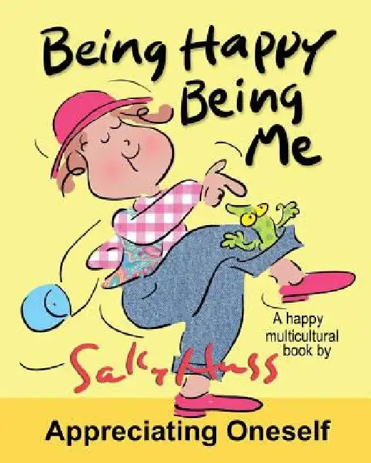 Being Happy Being Me: (a Happy Multicultural Book) by Sally Huss