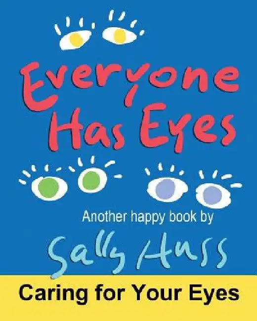 Everyone Has Eyes by Sally Huss