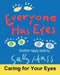 Everyone Has Eyes by Sally Huss