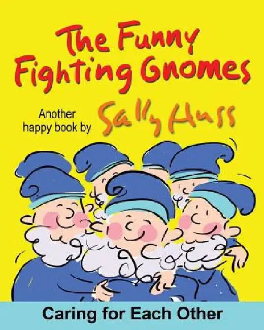 The Funny Fighting Gnomes by Sally Huss