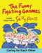 The Funny Fighting Gnomes by Sally Huss