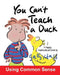 You Can't Teach A Duck: (Rib-Tickling MULTICULTURAL Bedtime Story/Children's Book About Using Common Sense) by Sally Huss
