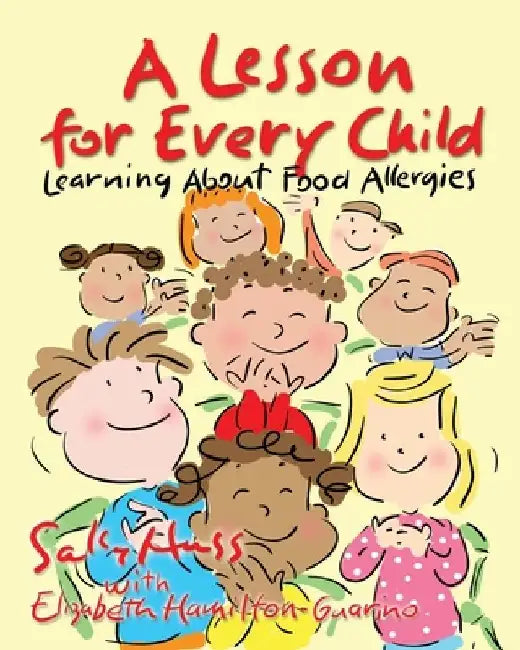 A Lesson for Every Child: Learning About Food Allergies by Elizabeth Hamilton-Guarino
