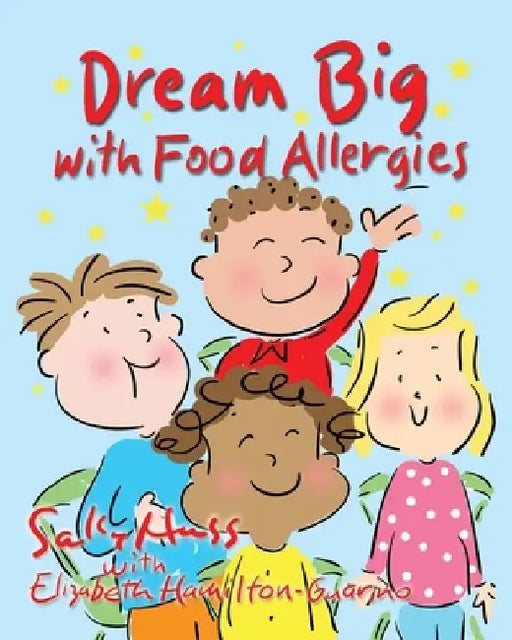 Dream Big with Food Allergies by Elizabeth Hamilton-Guarino