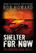 Shelter for Now by Bob Howard