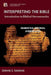 Interpreting the Bible: Introduction to Biblical Hermeneutics by Edward D. Andrews