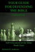 Your Guide for Defending the Bible: Self-Education of the Bible Made Easy by Edward D. Andrews