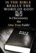 Is the Bible Really the Word of God?: Is Christianity the One True Faith? by Edward D. Andrews