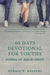 40 Days Devotional for Youths: Coming-of-Age In Christ by Edward D. Andrews