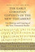 THE EARLY CHRISTIAN COPYISTS of the NEW TESTAMENT: The Making and Copying of the New Testament Books by Edward D. Andrews