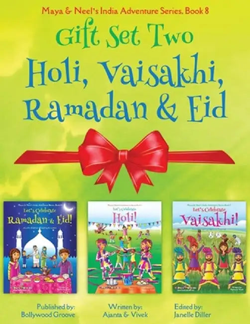 Gift Set Two (Holi, Ramadan & Eid, Vaisakhi): Maya & Neel's India Adventure Series (Festival of Col by Chakraborty, Ajanta