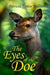 The Eyes of the Doe by Patricia Taylor Wells