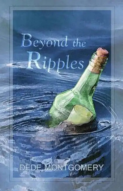 Beyond the Ripples by Dede Montgomery