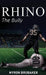 Rhino: The Bully by Myron Brubaker