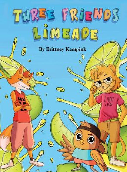 Three Friends Limeade: Friends and Business Mix Together by Brittney Kempink