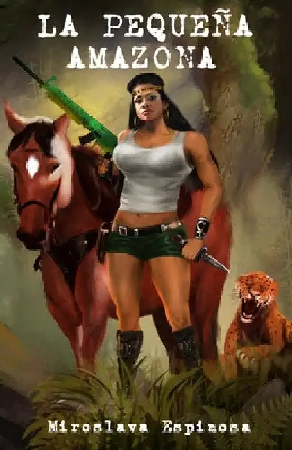 La Pequeña Amazona by Espinosa, Miroslava