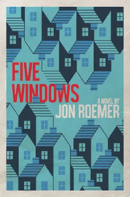 Five Windows by Jon Roemer