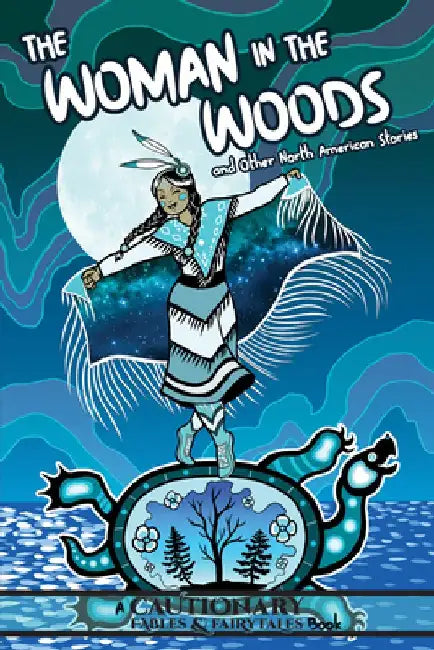 The the Woman in the Woods and Other North American Stories