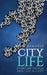 City Life: Everyday Stories about Life in a City by Rammesh