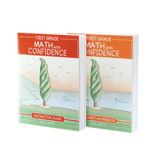First Grade Math with Confidence Bundle: Instructor Guide & Student Workbook by Kate Snow