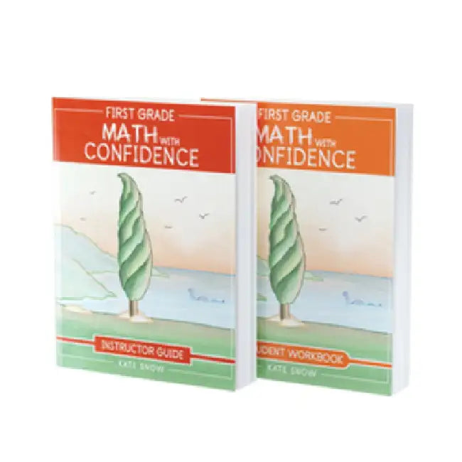 First Grade Math with Confidence Bundle: Instructor Guide & Student Workbook by Kate Snow