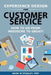 Experience Design for Customer Service: How To Go From Mediocre To Great! by Mark Stanley Pmp