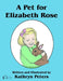 A Pet for Elizabeth Rose by Kathryn Peters, Kathryn Peters