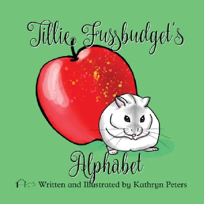 Tillie Fussbudget's Alphabet by Kathryn Peters, Kathryn Peters