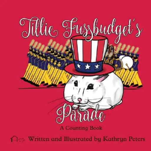Tillie Fussbudget's Parade by Kathryn Peters, Kathryn Peters