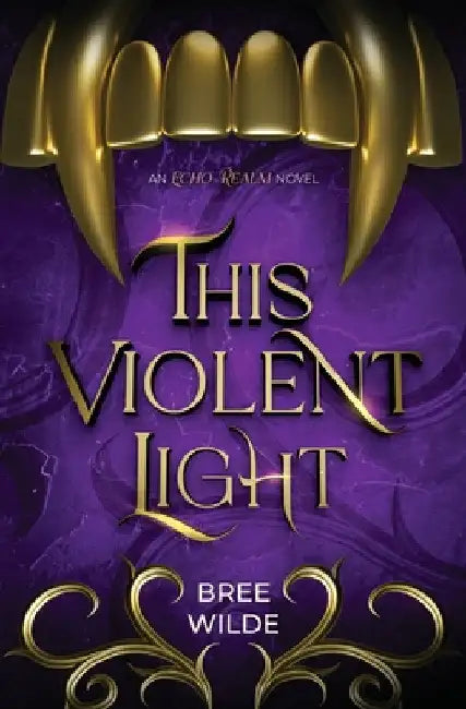 This Violent Light by Wilde, Bree