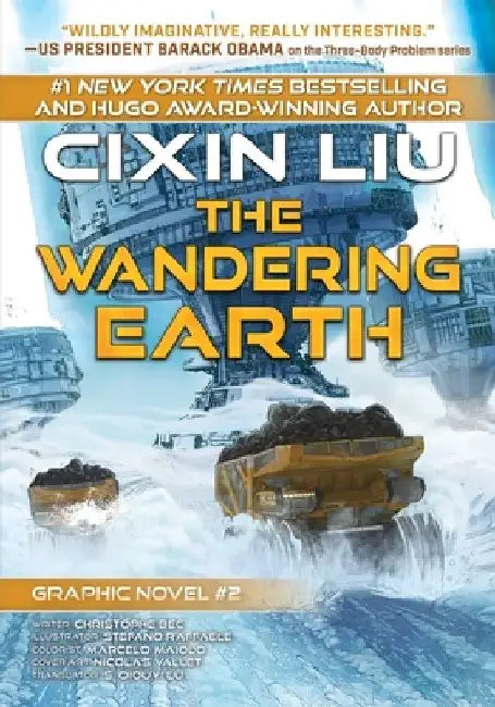 The Wandering Earth: Cixin Liu Graphic Novels #2 by Cixin Liu