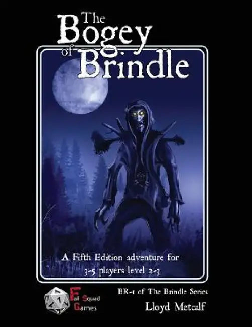 The Bogey of Brindle: An adventure for 5E or similar system of fantasy roleplaying games by Lloyd Metcalf, Lloyd Metcalf, Clark Christopher