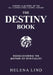 The Destiny Book: Rediscovering the Mother of Spirituality by Helena Lind, Gregory V. Diehl