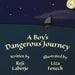 A Boy's Dangerous Journey by Reji Laberje